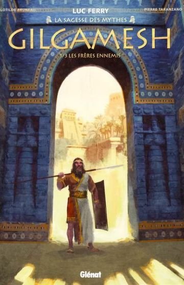 A Sabedoria dos Mitosː Gilgamesh #1